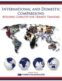 International and Domestic Comparisons: Building Capacity for Transit Training Preview Image