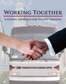 Working Together: A Systems Approach for Transit Training Preview Image